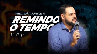 Pr Rodrigo Aldeia | Remindo o Tempo