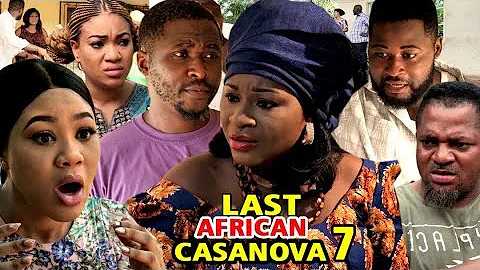 THE LAST AFRICAN CASANOVA SEASON 7 - (New Movie) 2019 Latest Nigerian Nollywood Movie Full HD