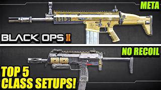 BLACK OPS 2: NEW TOP 5 BEST META CLASSES TO USE! (Black Ops 2 Best Class Setups) BO2 Best Guns