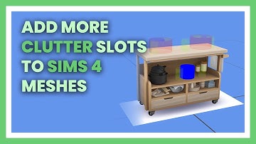 How to Add More Slots to Sims 4 Meshes the Easy Way