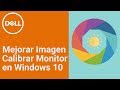 Mejorar imagen Monitor – Calibrar Monitor en Windows 10