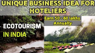 Best Business Idea For Hoteliers ECOTOURISM CENTER IN INDIA
