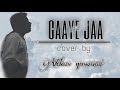 GAAYE JAA || COVER by @MVGOFFICIAL #brothers #shreyaghoshal #ajayatul #mohammadirfan #2021 .........