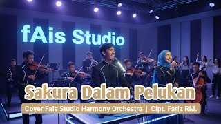 CHRISYE - SAKURA DALAM PELUKAN COVER FAIS STUDIO HARMONY ORCHESTRA VERSION | Cipt. Fariz RM.