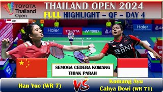 HAN YUE VS KOMANG AC DEWI QF THAILAND OPEN 2024 DAY 4. WALAU KALAH KOMANG TETAP TAMPIL IMPRESIVE