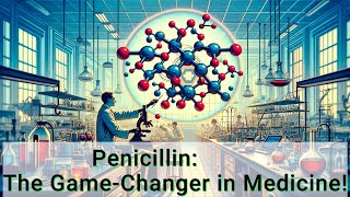 The Miracle Mold: How Penicillin Revolutionized Medicine