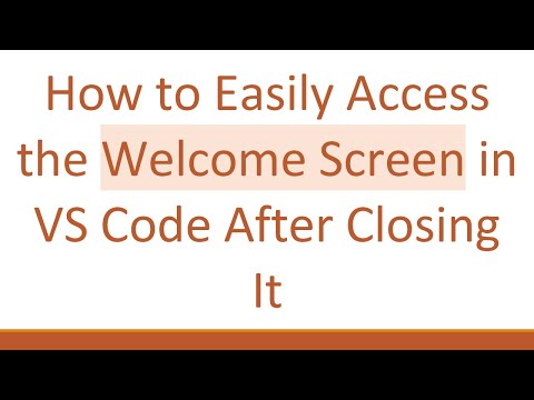 How to Easily Access the Welcome Screen in VS Code After Closing It