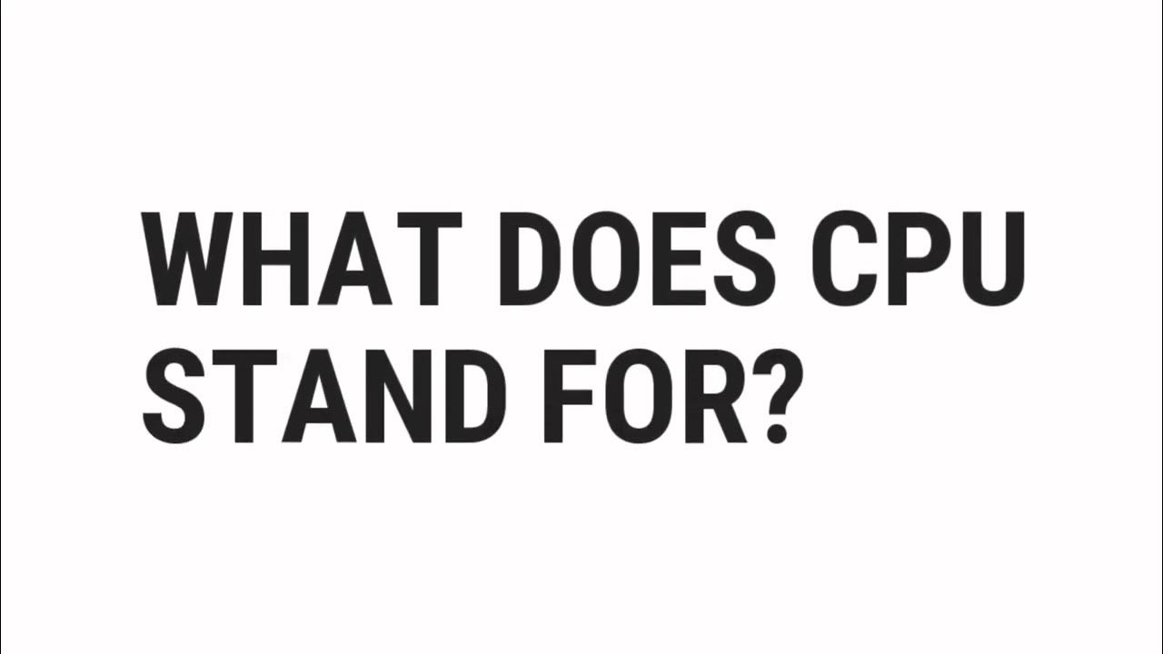 What Does CPU Stand For? Top Quizzes Online YouTube