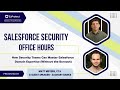How Security Teams Can Master Salesforce Domain Expertise (Without the Burnout)