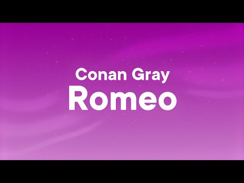 Conan Gray Romeo Lyrics