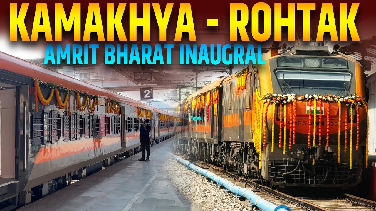 INAUGURAL RUN 🚩 Amrit Bharat Express 15671 | Kamakhya → Delhi → Rohtak | Railfan Journey