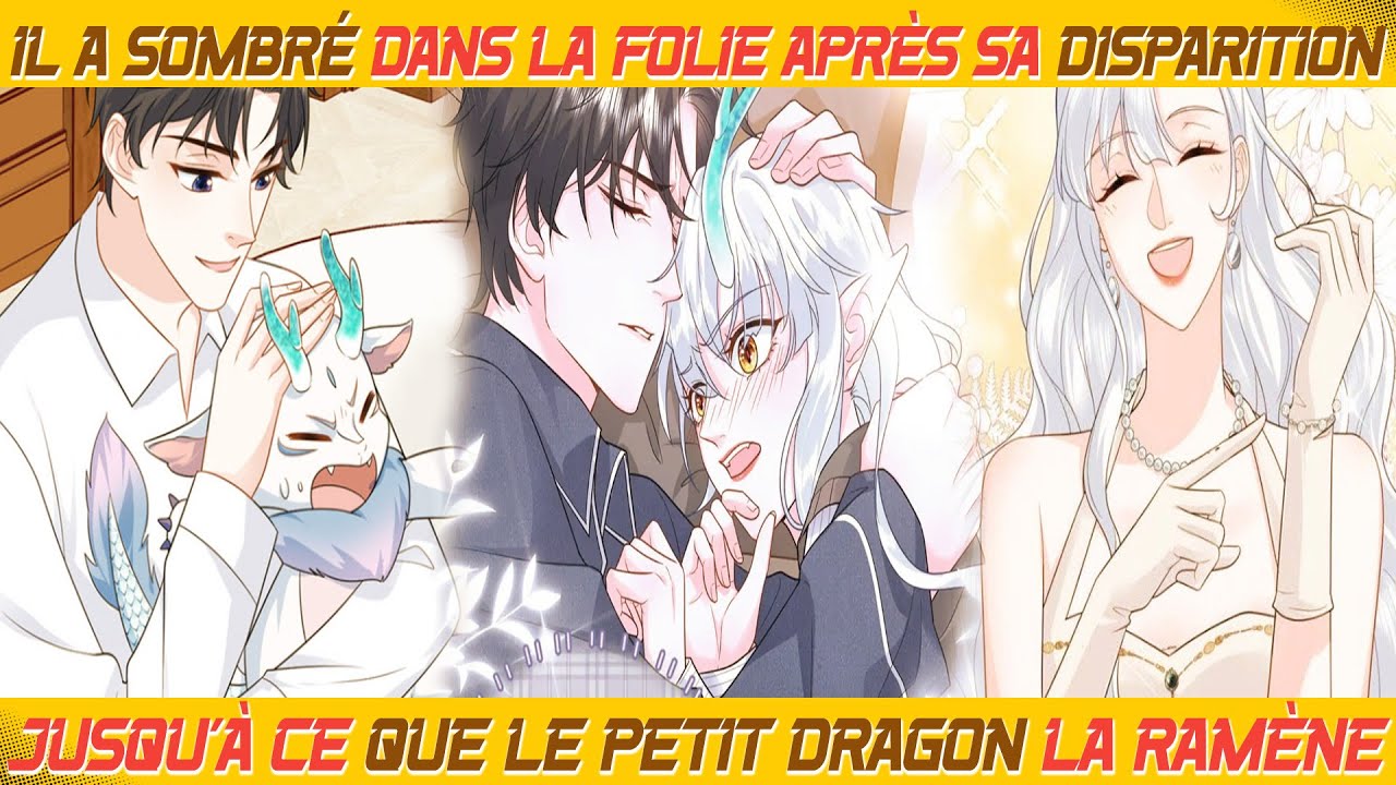 Il a sombré dans la folie après sa disparition, jusqu'à ce que le petit dragon la ramène