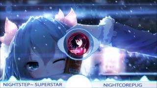 Nightstep~Superstar |NightCorePug