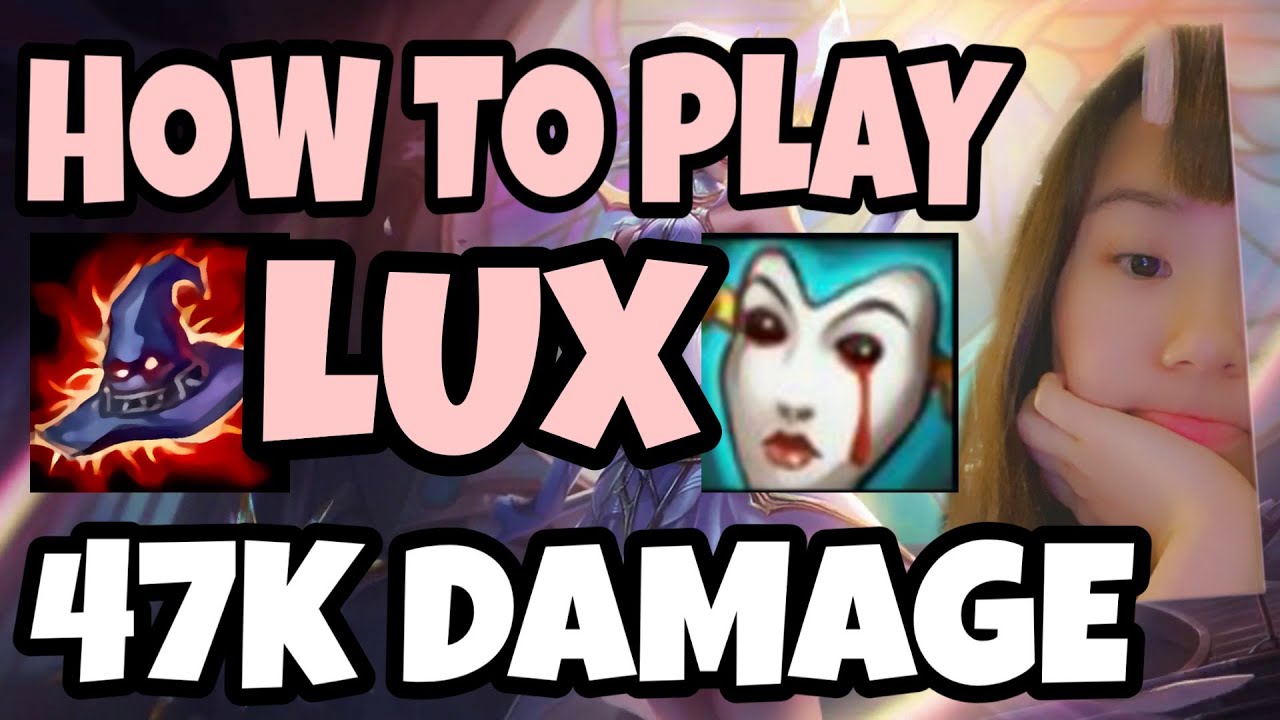 LEAGUE OF LEGENDS How To Play Lux 47K DAMAGE LUX League Of Legends ARAM YouTube