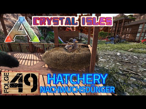 ARK Crystal Isles ? 049: Nachwuchsdünger für das Hatchery [Let's Play]