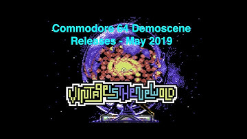 Commodore 64 Demoscene Releases - May 2019