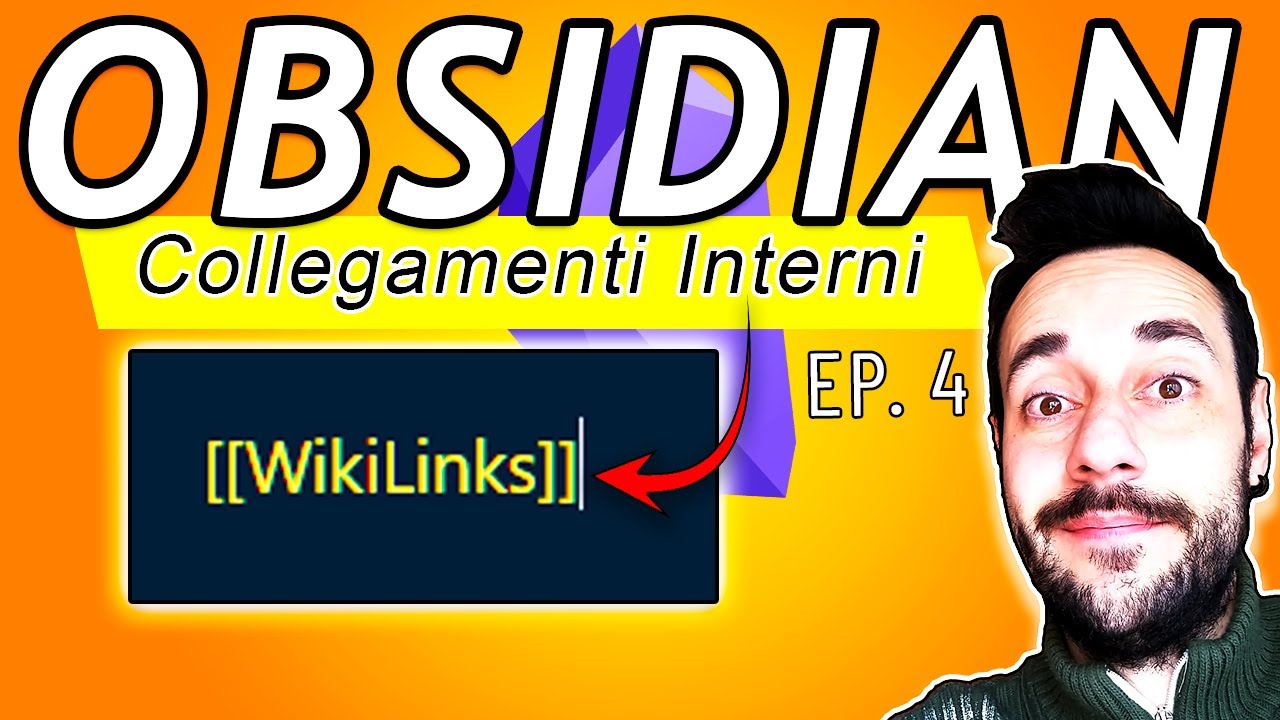 Tutorial OBSIDIAN: Creare, Modificare e Usare i COLLEGAMENTI INTERNI ...