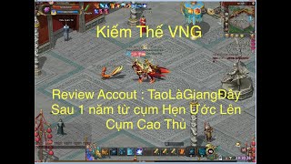 Kiếm Thế VNG - Review Acc cụm cao thủ TaoLàGiangĐây