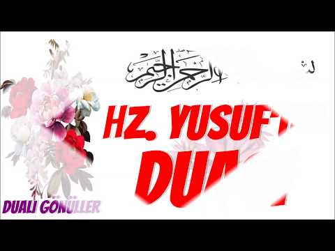 HAZRETİ YUSUF'UN DUASI | DUALI GÖNÜLLER