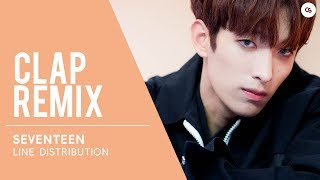 SEVENTEEN (세븐틴) Clap Remix // Line Distribution