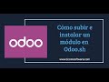 Cómo subir e instalar un módulo en Odoo | Guía paso a paso