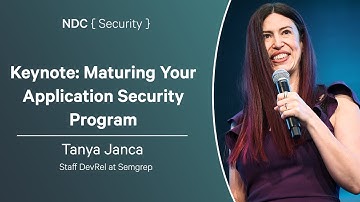 Keynote: Maturing Your Application Security Program - Tanya Janca - NDC Security 2025