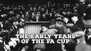 The Early Years Of The FA Cup | AFC Finners | Football History Documentary