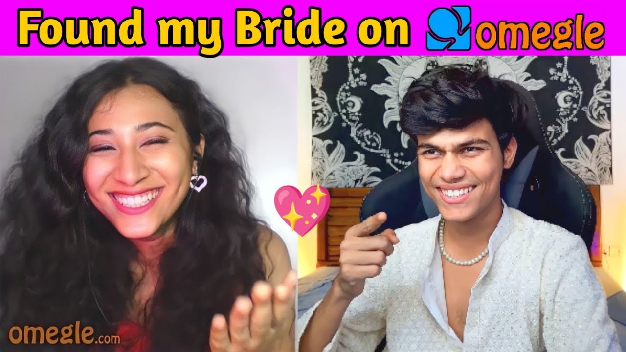 OMEGLE || Found my Bride on OMEGLE 😍