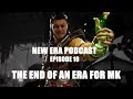 NEW ERA PODCAST Episode 16 W Special Guest Forever King The End Of An Era For Mortal Kombat NEW ERA PODCAST Episode 16 W Special Guest Forever King The End Of An Era For Mortal Kombat