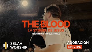 La Sangre De Jesús The Blood Rey Humilde I Selah Worship Ft. Mem Fluye Miqueas Veliz