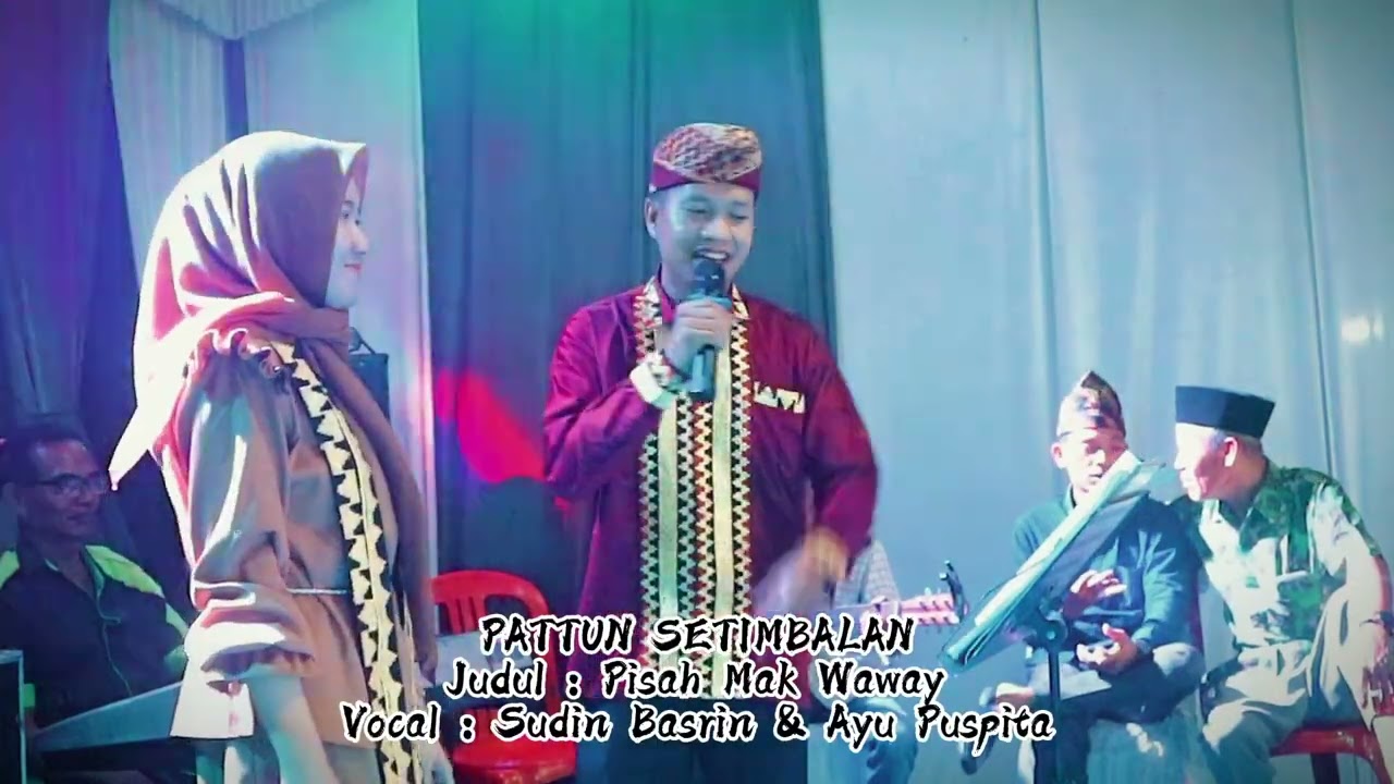 PATTUN SETIMBALAN - Pisah Mak Waway | Sudin Basrin & Ayu Puspita