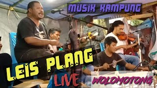 Download Lagu Live LEIS PLANG _ MUSIK KAMPUNG "SETENGAH GILA"