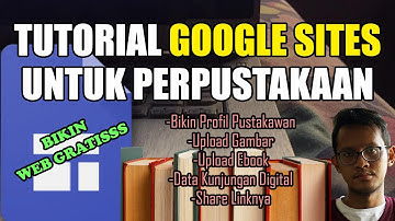 Tutorial Google Sites | Membuat Web Perpustakaan