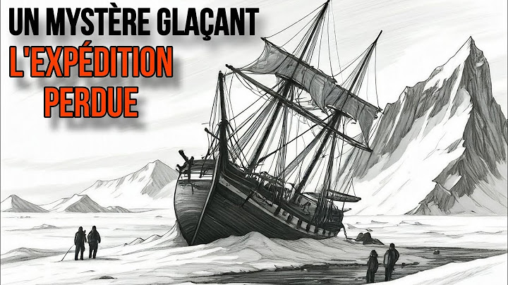 L'expédition perdue de Franklin: un mystère glaçant
