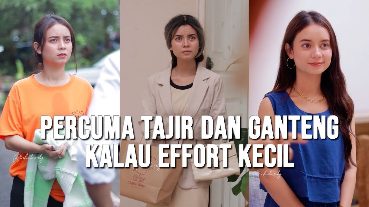 Percuma Tajir dan Ganteng kalau Effort Kecil
