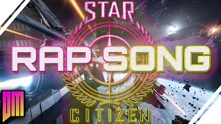 Star Citizen Rap Song | DEFMATCH Life in The Stars