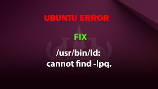 UBUNTU FIX: /usr/bin/ld: cannot find -lpq.