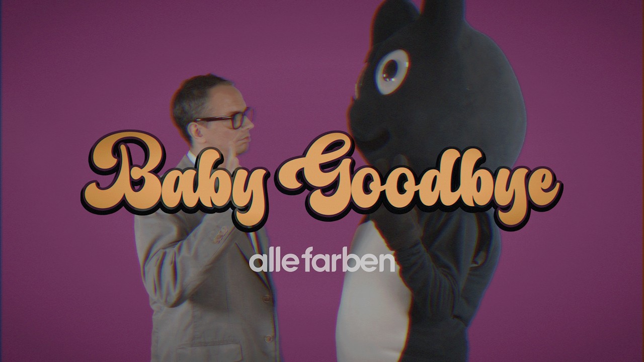Alle Farben – Baby Goodbye (Official Video) - YouTube