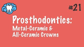 Prosthodontics | Metal-Ceramic & All-Ceramic Crowns | INBDE, ADAT