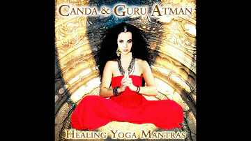 Canda & Guru Atman - Healing Yoga Mantras (Full Album)