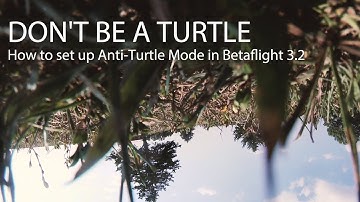 How To Enable Anti-Turtle Mode Betaflight 3.2