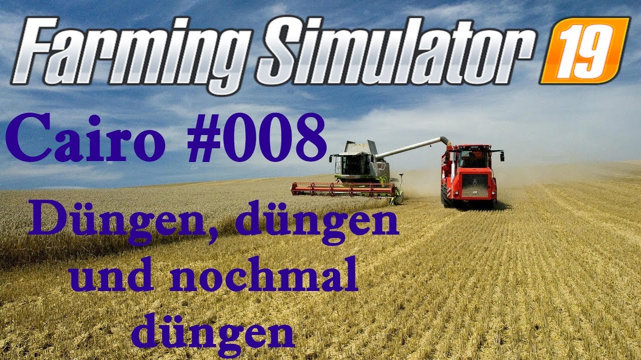 LS19 Landwirtschafts Simulator 2019 dngen dngen und noch mal dngen