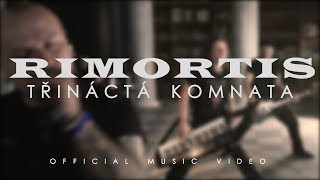 RIMORTIS - Třináctá komnata (official video)