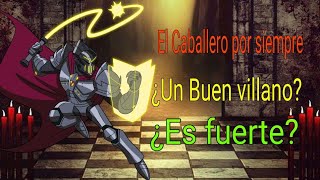 El Caballero por siempre ¿Es de los mejores Villanos?