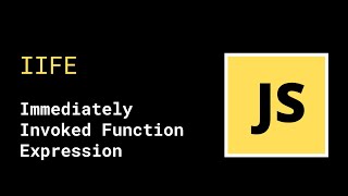 Javascript IIFE -Immediately invoked Function expression