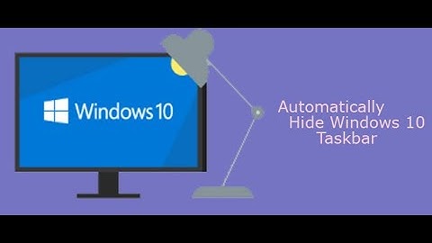 Auto Hide Taskbar in Windows Easy Step!
