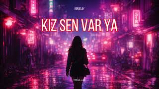 BERSELEY - Kız Sen Varya (Official Audio) | Yeni Yaz Hit Şarkı