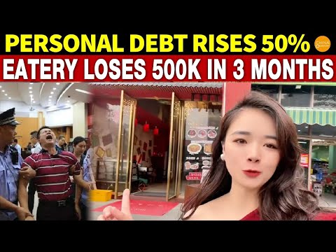Eatery Loses 500K in Three Months, China’s Personal Debt up 50%, 8 Million Become Defaulters
