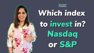 Should you invest in NASDAQ or S&P 500? | US Market Indices