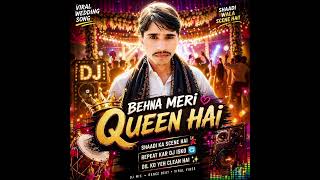 Behna Meri Queen Hai Ek Baar Suno, Phir Repeat Pe Chalay Ga